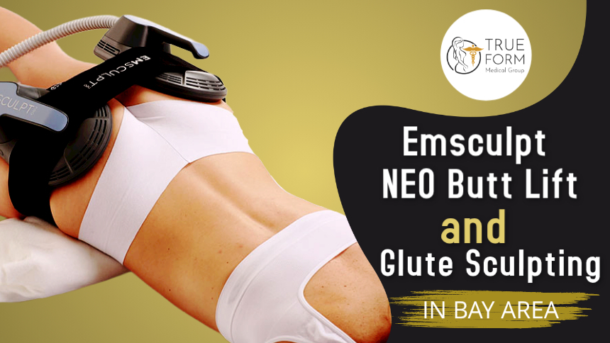 Emsculpt NEO Butt Lift and Glute Sculpting in Fremont